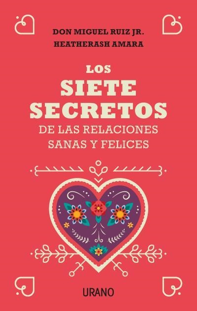 SIETE SECRETOS DE LAS RELACIONES SANAS Y FELICES, LOS | 9788416720651 | RUIZ JR., MIGUEL / AMARA, HEATHERASH | Llibreria Aqualata | Comprar llibres en català i castellà online | Comprar llibres Igualada