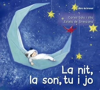 NIT, LA SON, TU I JO, LA  (LLIBRE DE BRESSOL) | 9788491452638 | SALA I VILA, CARLES | Llibreria Aqualata | Comprar libros en catalán y castellano online | Comprar libros Igualada