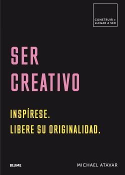 SER CREATIVO | 9788417492571 | ATAVAR, MICHAEL | Llibreria Aqualata | Comprar llibres en català i castellà online | Comprar llibres Igualada