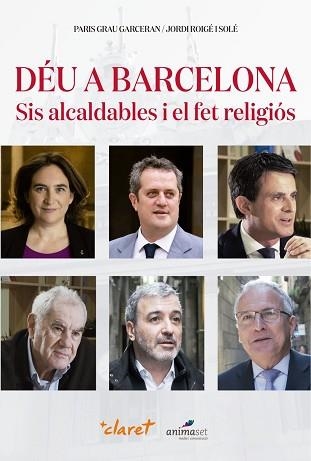 DÉU A BARCELONA | 9788491362104 | GRAU GARCERAN, PARIS / ROIGÉ I SOLÉ, JORDI | Llibreria Aqualata | Comprar llibres en català i castellà online | Comprar llibres Igualada