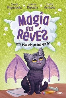 MAGIA DEL REVÉS 1. UNA ESCUELA PATAS ARRIBA | 9788427215795 | MLYNOWSKI, SARAH | Llibreria Aqualata | Comprar llibres en català i castellà online | Comprar llibres Igualada