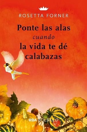 PONTE LAS ALAS CUANDO LA VIDA TE DÉ CALABAZAS | 9788491872443 | FORNER, ROSETTA | Llibreria Aqualata | Comprar libros en catalán y castellano online | Comprar libros Igualada