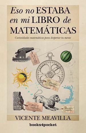 ESO NO ESTABA EN MI LIBRO DE MATEMÁTICAS | 9788415870326 | MEAVILLA SEGUÍ, VICENTE | Llibreria Aqualata | Comprar llibres en català i castellà online | Comprar llibres Igualada