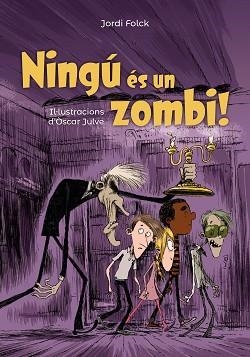 NINGÚ ÉS UN ZOMBI | 9788448947132 | FOLCK, JORDI | Llibreria Aqualata | Comprar llibres en català i castellà online | Comprar llibres Igualada