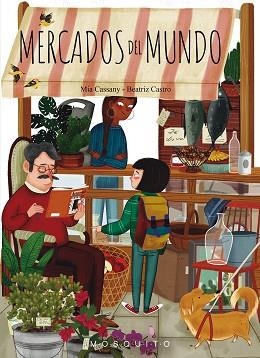 MERCADOS DEL MUNDO | 9788494896453 | CASSANY BIOSCA, MIA | Llibreria Aqualata | Comprar libros en catalán y castellano online | Comprar libros Igualada