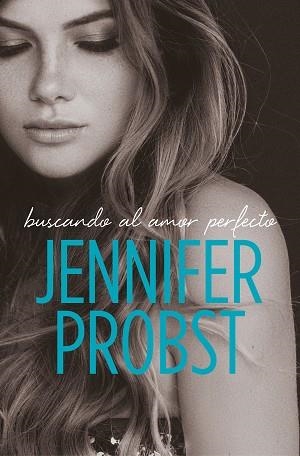 BUSCANDO AL AMOR PERFECTO (EN BUSCA DE... 2) | 9788415962571 | PROBST, JENNIFER | Llibreria Aqualata | Comprar llibres en català i castellà online | Comprar llibres Igualada