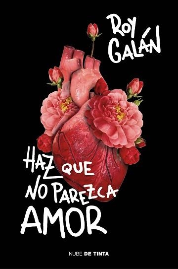 HAZ QUE NO PAREZCA AMOR | 9788416588992 | GALÁN, ROY | Llibreria Aqualata | Comprar llibres en català i castellà online | Comprar llibres Igualada