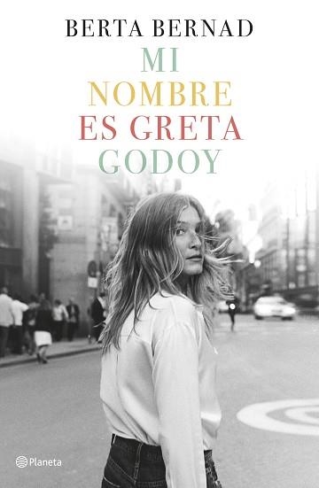 MI NOMBRE ES GRETA GODOY | 9788408207832 | BERNAD CIFUENTES, BERTA | Llibreria Aqualata | Comprar llibres en català i castellà online | Comprar llibres Igualada