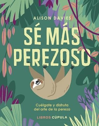 SÉ MÁS PEREZOSO | 9788448025496 | DAVIES, ALISON | Llibreria Aqualata | Comprar llibres en català i castellà online | Comprar llibres Igualada