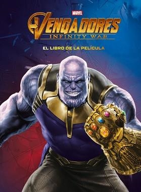 VENGADORES. INFINITY WAR. EL LIBRO DE LA PELÍCULA | 9788416914579 | MARVEL | Llibreria Aqualata | Comprar llibres en català i castellà online | Comprar llibres Igualada