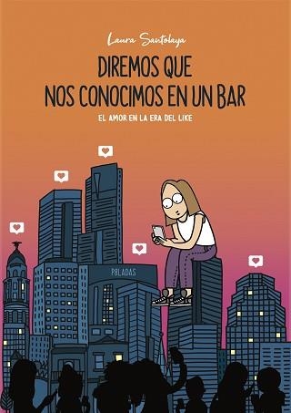 DIREMOS QUE NOS CONOCIMOS EN UN BAR | 9788417560911 | LAURA SANTOLAYA (P8LADAS) | Llibreria Aqualata | Comprar llibres en català i castellà online | Comprar llibres Igualada