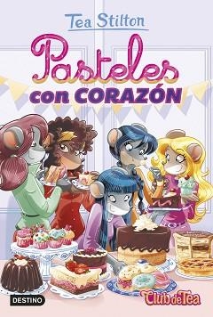 TEA SISTERS 30. PASTELES CON CORAZÓN | 9788408207993 | STILTON, TEA | Llibreria Aqualata | Comprar llibres en català i castellà online | Comprar llibres Igualada