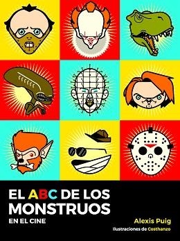 ABC DE MONSTRUOS EN EL CINE, EL | 9788494947063 | COSTHANZO | Llibreria Aqualata | Comprar llibres en català i castellà online | Comprar llibres Igualada