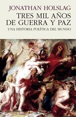 TRES MIL AÑOS DE GUERRA Y PAZ | 9788494970627 | HOLSLAG, JONATHAN  | Llibreria Aqualata | Comprar llibres en català i castellà online | Comprar llibres Igualada