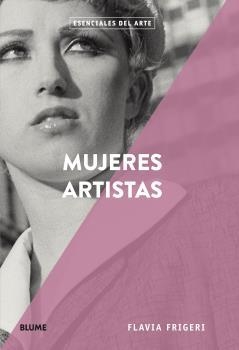 MUJERES ARTISTAS | 9788417492908 | FRIGERI, FLAVIA | Llibreria Aqualata | Comprar llibres en català i castellà online | Comprar llibres Igualada