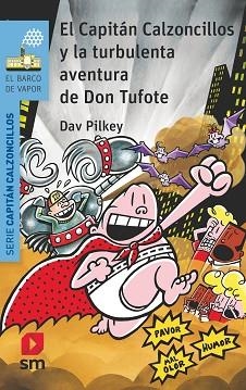 CAPITÁN CALZONCILLOS Y LA TURBULENTA AVENTURA DE DON TUFOTE, LA | 9788491825456 | PILKEY, DAV | Llibreria Aqualata | Comprar llibres en català i castellà online | Comprar llibres Igualada