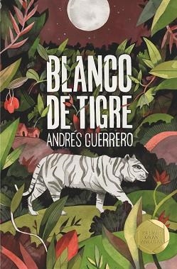 BLANCO DE TIGRE (GRAN ANGULAR 366) | 9788491825715 | GUERRERO, ANDRÉS | Llibreria Aqualata | Comprar llibres en català i castellà online | Comprar llibres Igualada