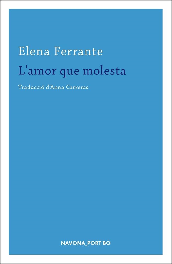 AMOR QUE MOLESTA, L' | 9788417181369 | FERRANTE, ELENA | Llibreria Aqualata | Comprar llibres en català i castellà online | Comprar llibres Igualada