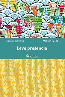 LEVE PRESENCIA | 9788494578120 | MATSUO, BASHO | Llibreria Aqualata | Comprar llibres en català i castellà online | Comprar llibres Igualada