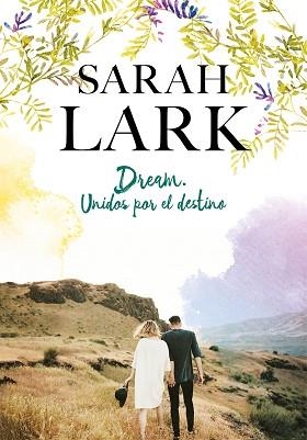 DREAM. UNIDOS POR EL DESTINO | 9788417424602 | LARK, SARAH | Llibreria Aqualata | Comprar llibres en català i castellà online | Comprar llibres Igualada