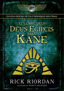 LLIBRE DELS DÉUS EGIPCIS DELS KANE, EL | 9788424664428 | RIORDAN, RICK | Llibreria Aqualata | Comprar llibres en català i castellà online | Comprar llibres Igualada