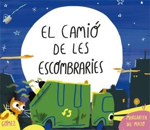 CAMIÓ DE LES ESCOMBRARIES, EL | 9788424660215 | DEL MAZO, MARGARITA / GÓMEZ, ANA | Llibreria Aqualata | Comprar llibres en català i castellà online | Comprar llibres Igualada