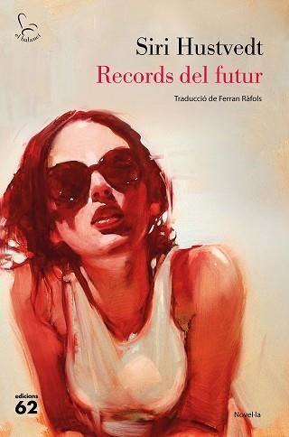 RECORDS DEL FUTUR | 9788429777727 | HUSTVEDT, SIRI | Llibreria Aqualata | Comprar libros en catalán y castellano online | Comprar libros Igualada