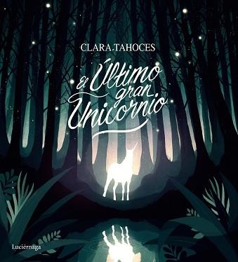 ÚLTIMO GRAN UNICORNIO, EL | 9788417371715 | TAHOCES, CLARA | Llibreria Aqualata | Comprar llibres en català i castellà online | Comprar llibres Igualada