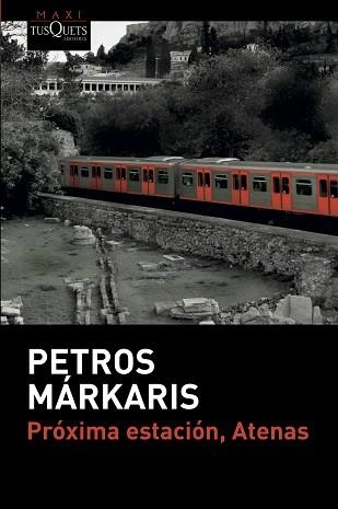 PRÓXIMA ESTACIÓN, ATENAS | 9788490666906 | MÁRKARIS, PETROS | Llibreria Aqualata | Comprar llibres en català i castellà online | Comprar llibres Igualada