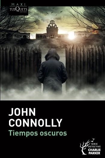 TIEMPOS OSCUROS | 9788490666913 | CONNOLLY, JOHN | Llibreria Aqualata | Comprar llibres en català i castellà online | Comprar llibres Igualada