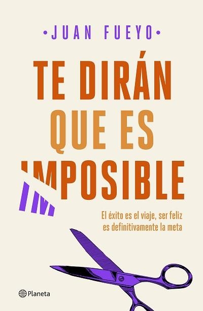 TE DIRÁN QUE ES IMPOSIBLE | 9788408209287 | FUEYO, JUAN | Llibreria Aqualata | Comprar llibres en català i castellà online | Comprar llibres Igualada