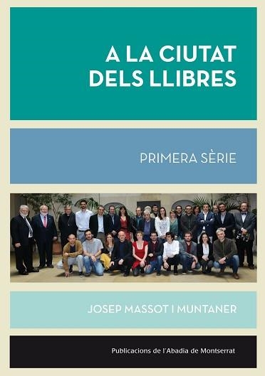 A LA CIUTAT DELS LLIBRES, PRIMERA SÈRIE | 9788498837964 | MASSOT I MUNTANER, JOSEP | Llibreria Aqualata | Comprar llibres en català i castellà online | Comprar llibres Igualada