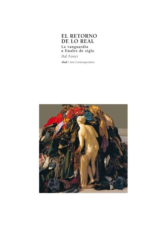 RETORNO DE LO REAL, EL. LA VANGUARDIA A FINALES DE SIGLO | 9788446013297 | FOSTER, HAL | Llibreria Aqualata | Comprar llibres en català i castellà online | Comprar llibres Igualada