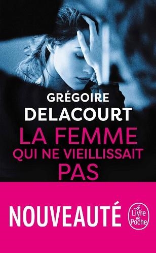 FEMME QUI NE VIEILLISSAIT PAS, LA | 9782253100393 | DELACOURT, GRÉGOIRE | Llibreria Aqualata | Comprar llibres en català i castellà online | Comprar llibres Igualada