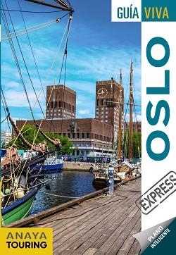 OSLO (GUÍA VIVA EXPRESS) ED. 2019 | 9788491582243 | ANAYA TOURING/ROSAL, MARIO/ALBA, CARLOS DE | Llibreria Aqualata | Comprar llibres en català i castellà online | Comprar llibres Igualada