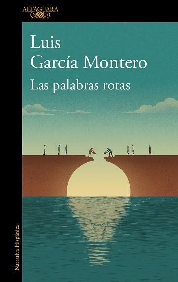 PALABRAS ROTAS, LAS | 9788420431956 | GARCÍA MONTERO, LUIS | Llibreria Aqualata | Comprar libros en catalán y castellano online | Comprar libros Igualada