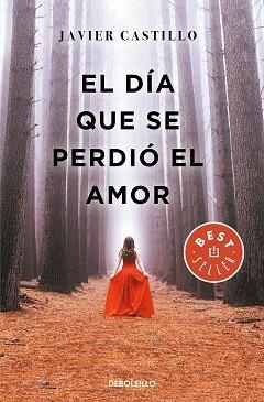 DÍA QUE SE PERDIÓ EL AMOR, EL | 9788466347396 | CASTILLO, JAVIER | Llibreria Aqualata | Comprar llibres en català i castellà online | Comprar llibres Igualada