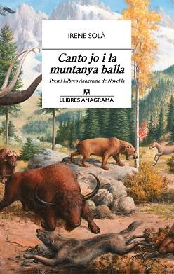 CANTO JO I LA MUNTANYA BALLA | 9788433915689 | SOLÀ, IRENE | Llibreria Aqualata | Comprar llibres en català i castellà online | Comprar llibres Igualada