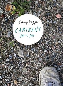 CAMINANT PAS A PAS | 9788429777697 | KAGGE, ERLING | Llibreria Aqualata | Comprar llibres en català i castellà online | Comprar llibres Igualada