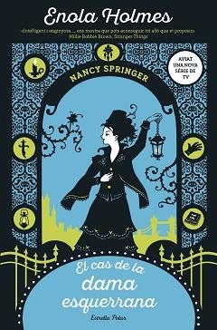 ENOLA HOLMES 2.EL CAS DE LA DAMA ESQUERRANA | 9788491378075 | SPRINGER, NANCY | Llibreria Aqualata | Comprar llibres en català i castellà online | Comprar llibres Igualada