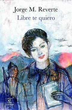 LIBRE TE QUIERO | 9788467053432 | REVERTE, JORGE M. | Llibreria Aqualata | Comprar llibres en català i castellà online | Comprar llibres Igualada