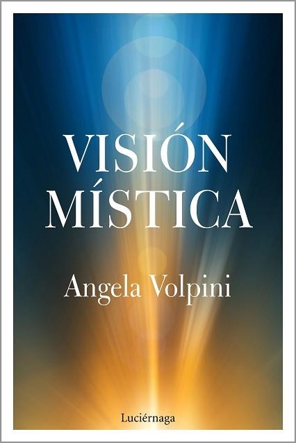 VISIÓN MÍSTICA | 9788417371739 | VOLPINI, ANGELA | Llibreria Aqualata | Comprar llibres en català i castellà online | Comprar llibres Igualada