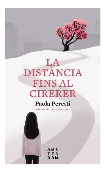 DISTÀNCIA FINS AL CIRERER, LA | 9788416743957 | PERETTI, PAOLA | Llibreria Aqualata | Comprar llibres en català i castellà online | Comprar llibres Igualada