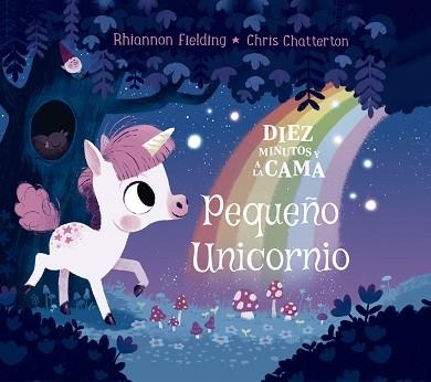 DIEZ MINUTOS Y A LA CAMA. PEQUEÑO UNICORNIO | 9788424664497 | FIELDING, RHIANNON | Llibreria Aqualata | Comprar llibres en català i castellà online | Comprar llibres Igualada