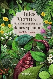 JULES VERNE I LA VIDA SECRETA DE LES DONES PLANTA | 9788448948849 | COSTAS, LEDICIA | Llibreria Aqualata | Comprar llibres en català i castellà online | Comprar llibres Igualada