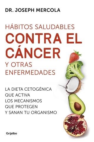 HÁBITOS SALUDABLES CONTRA EL CÁNCER Y OTRAS ENFERMEDADES | 9788425357718 | MERCOLA, JOSEPH | Llibreria Aqualata | Comprar llibres en català i castellà online | Comprar llibres Igualada