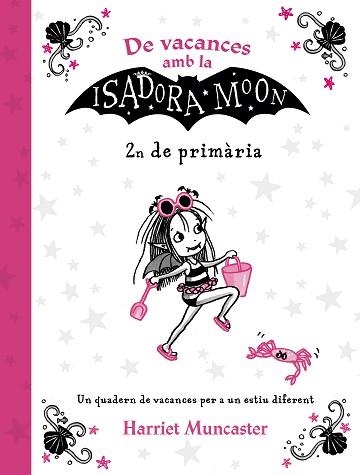 DE VACANCES AMB LA ISADORA MOON (2N DE PRIMÀRIA) | 9788420434544 | MUNCASTER, HARRIET | Llibreria Aqualata | Comprar llibres en català i castellà online | Comprar llibres Igualada