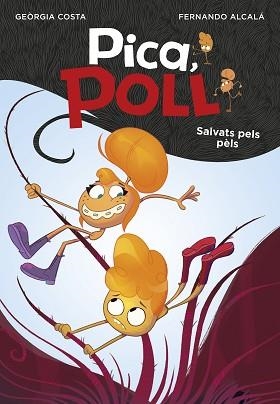 PICA POLL 2. SALVATS PELS PÈLS | 9788417671570 | ALCALÁ, FERNANDO / COSTA, GEORGIA | Llibreria Aqualata | Comprar llibres en català i castellà online | Comprar llibres Igualada