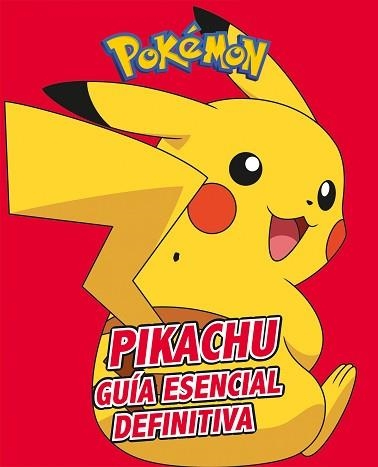 PIKACHU. GUÍA ESENCIAL DEFINITIVA (COLECCIÓN POKÉMON) | 9788417773410 | Llibreria Aqualata | Comprar llibres en català i castellà online | Comprar llibres Igualada