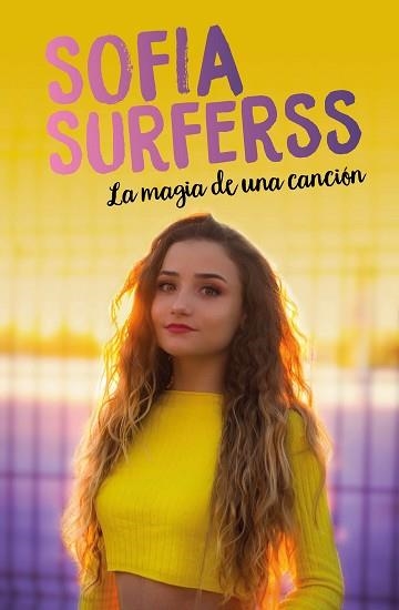 SOFÍA SURFERSS 1. LA MAGIA DE UNA CANCIÓN | 9788417424916 | SURFERSS, SOFÍA | Llibreria Aqualata | Comprar llibres en català i castellà online | Comprar llibres Igualada